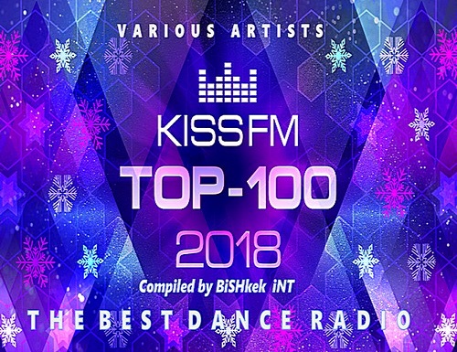 Kiss FM ТОП 100 Итоговый 2018